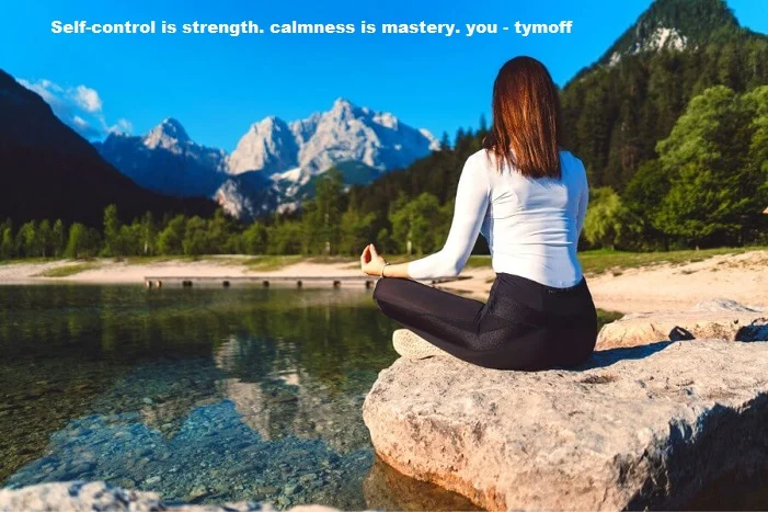 Self-Control Is Strength. Calmness Is Mastery.You